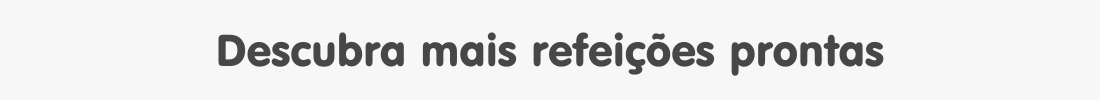 descubra-mais-refeicoes.png